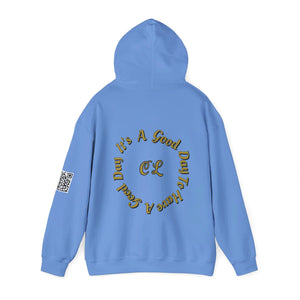 It's a Good Day to Have a Good Day with CL on the back Hooded Sweatshirt