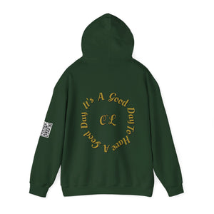 It's a Good Day to Have a Good Day with CL on the back Hooded Sweatshirt