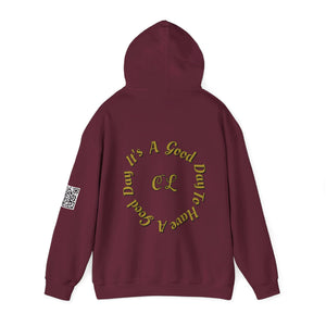 It's a Good Day to Have a Good Day with CL on the back Hooded Sweatshirt