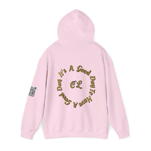 It's a Good Day to Have a Good Day with CL on the back Hooded Sweatshirt