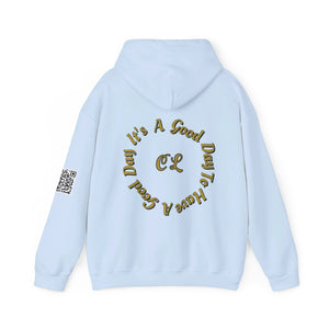 It's a Good Day to Have a Good Day with CL on the back Hooded Sweatshirt