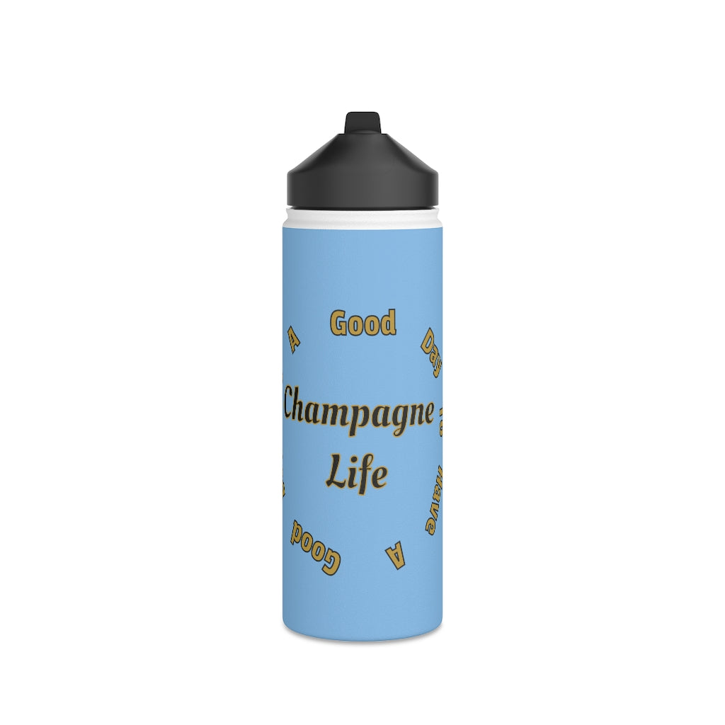 It's a Good Day to Have a Good Day with Champagne Life Stainless Steel Water Bottle, Standard Lid