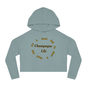It's A Good Day to Have a Good Day Circle with Champagne Life Cropped Hooded Sweatshirt