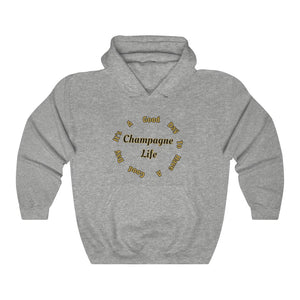It's A Good Day to Have a Good Day with Champagne Life Hooded Sweatshirt