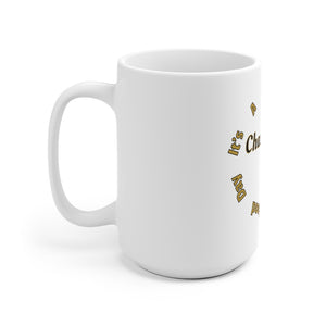 It's A Good Day to Have a Good Day White Ceramic Mug