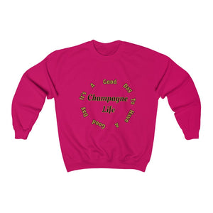 It's a Good Day to Have a Good Day  Crewneck Sweatshirt