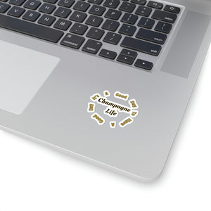 It's a Good Day to Have a Good Day with Champagne Life Kiss-Cut Stickers
