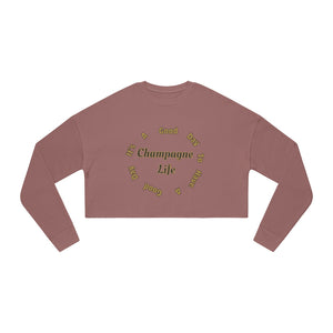 It's a Good Day to Have a Good Day with Champagne Life Women's Cropped Sweatshirt