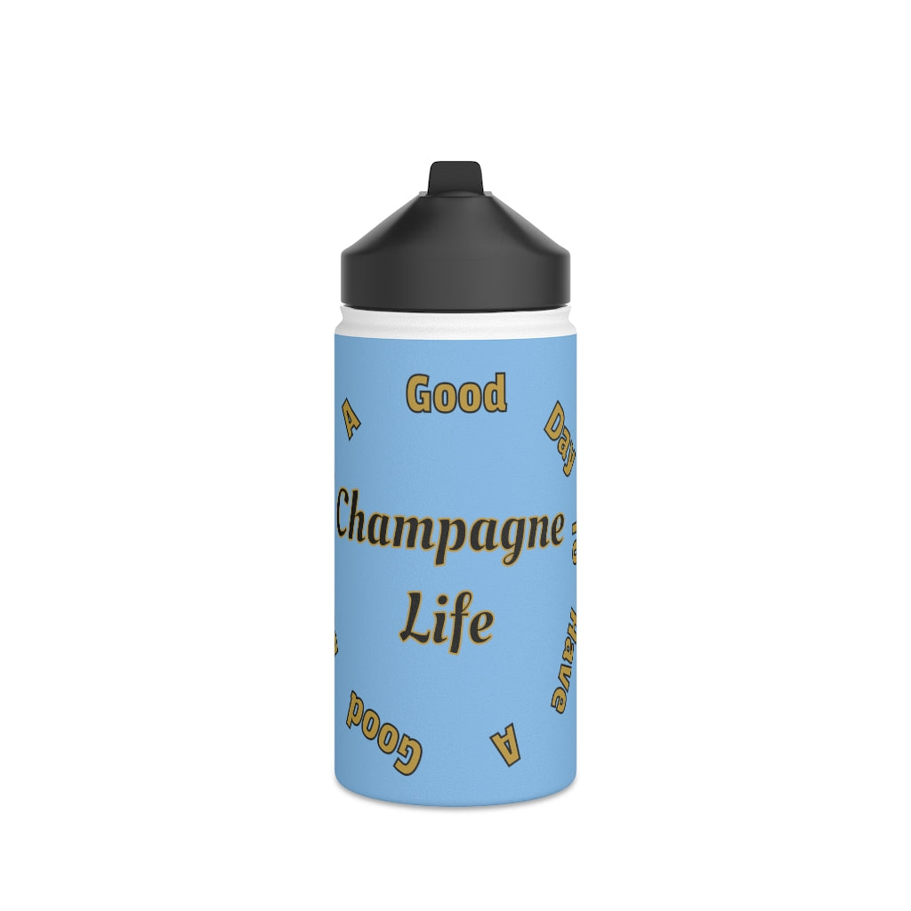 It's a Good Day to Have a Good Day with Champagne Life Stainless Steel Water Bottle, Standard Lid