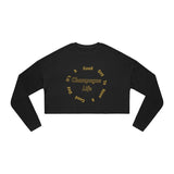 It's a Good Day to Have a Good Day with Champagne Life Women's Cropped Sweatshirt
